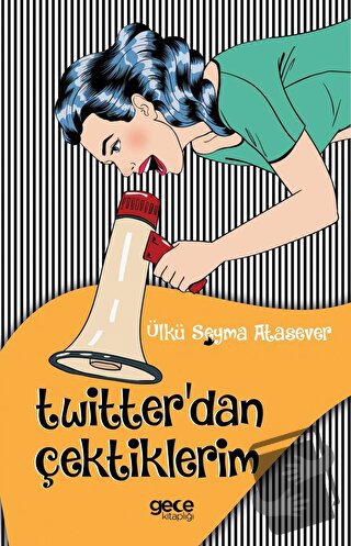 Twitter'dan Çektiklerim - Ülkü Şeyma Atasever - Gece Kitaplığı - Fiyat