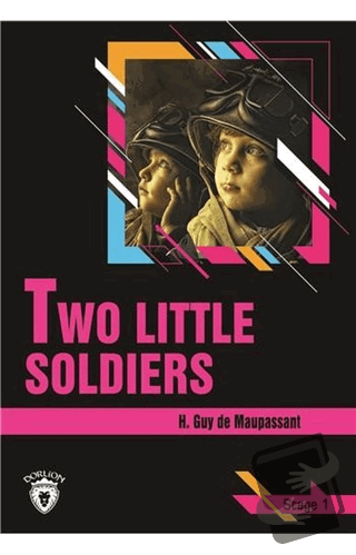 Two Little Soldiers Stage 1 (İngilizce Hikaye) - H. Guy de Maupassant 