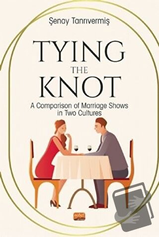 Tying The Knot: A Comparison of Marriage Shows in Two Culture - Şenay 