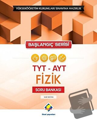 TYT AYT Fizik Soru Bankası - Nabi Bostan - Final Yayınları - Fiyatı - 