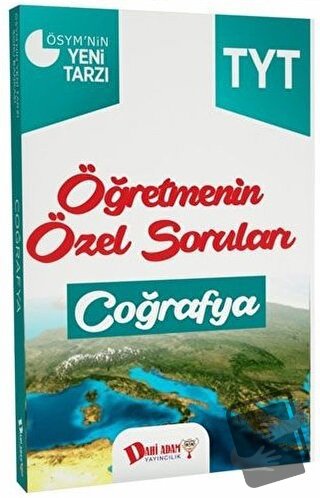 TYT Coğrafya Öğretmenin Özel Soruları - Kolektif - Dahi Adam Yayıncılı