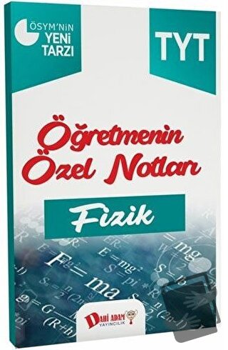 TYT Fizik Öğretmenin Özel Notları - Kolektif - Dahi Adam Yayıncılık - 