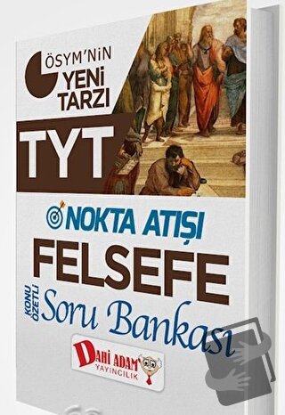 TYT Nokta Atışı Felsefe Konu Soru Bankası - Kolektif - Dahi Adam Yayın