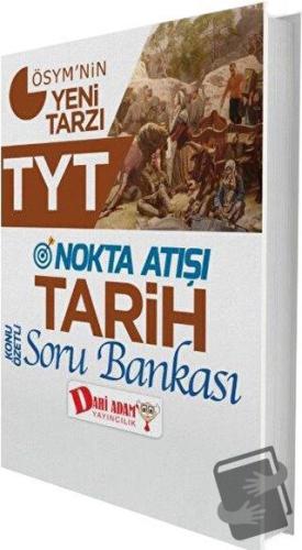 TYT Nokta Atışı Tarih Soru Bankası - Kolektif - Dahi Adam Yayıncılık -