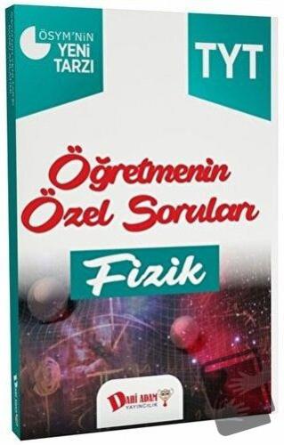 TYT Öğretmenin Özel Soruları Fizik Soru Bankası - Kolektif - Dahi Adam