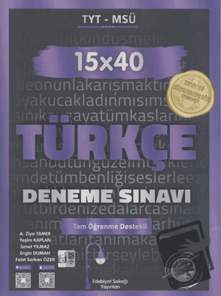 TYT Türkçe 15 x 40 Deneme Sınavı - A. Ziya Tamer - Edebiyat Sokağı Yay