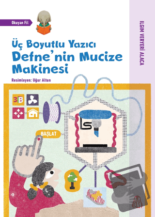 Üç Boyutlu Yazıcı - Defne'nin Mucize Makinesi - Kolektif - Final Kültü