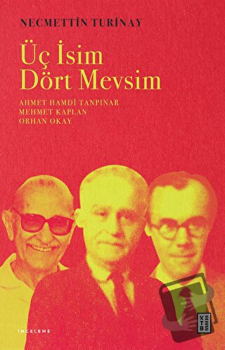 Üç İsim Dört Mevsim - Necmettin Turinay - Ketebe Yayınları - Fiyatı - 