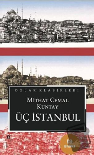 Üç İstanbul - Mithat Cemal Kuntay - Oğlak Yayıncılık - Fiyatı - Yoruml