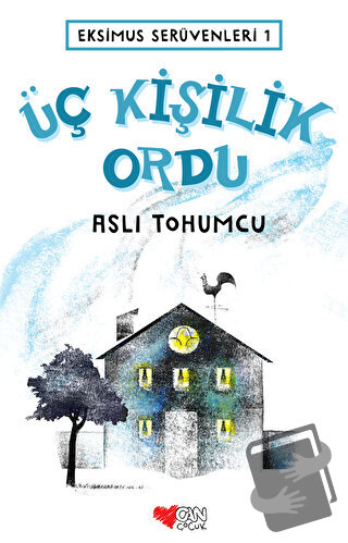 Üç Kişilik Ordu - Eksimus Serüvenleri 1 - Aslı Tohumcu - Can Çocuk Yay