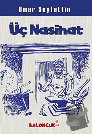 Üç Nasihat - Ömer Seyfettin - Baloncuk - Fiyatı - Yorumları - Satın Al