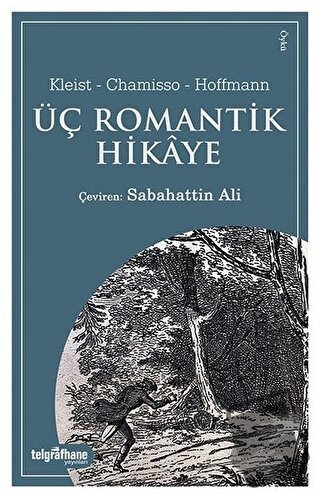 Üç Romantik Hikaye - Adelbert von Chamisso - Telgrafhane Yayınları - F