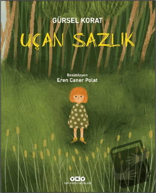 Uçan Sazlık - Gürsel Korat - Yapı Kredi Yayınları - Fiyatı - Yorumları