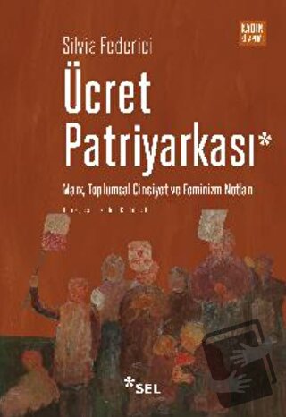 Ücret Patriyarkası - Marx, Toplumsal Cinsiyet ve Feminizm Notları - Si