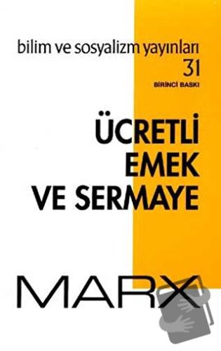 Ücretli Emek ve Sermaye - Karl Marx - Bilim ve Sosyalizm Yayınları - F