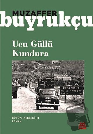 Ucu Güllü Kundura - Muzaffer Buyrukçu - Kırmızı Kedi Yayınevi - Fiyatı