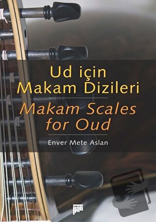 Ud İçin Makam Dizileri - Makam Scales for Oud - Enver Mete Aslan - Pan