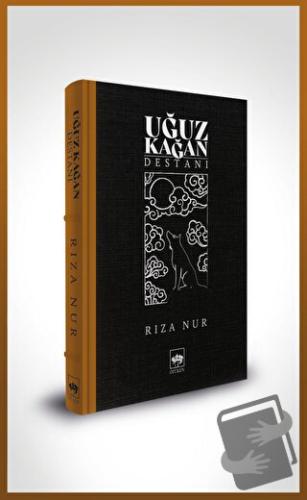 Uğuz Kağan Destanı - Rıza Nur - Ötüken Neşriyat - Fiyatı - Yorumları -