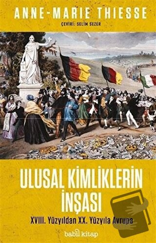 Ulusal Kimliklerin İnşası - Anne-Marie Thiesse - Babil Kitap - Fiyatı 