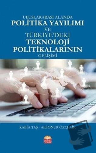 Uluslararası Alanda Politika Yayılımı ve Türkiye'deki Teknoloji Politi