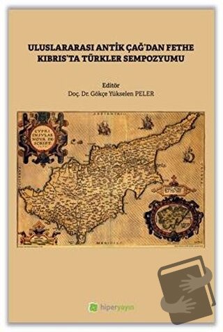 Uluslararası Antik Çağ’dan Fethe Kıbrıs’ta Türkler Sempozyumu - Gökçe 