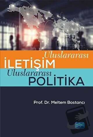 Uluslararası İletişim Uluslararası Politika - Meltem Bostancı - Nobel 