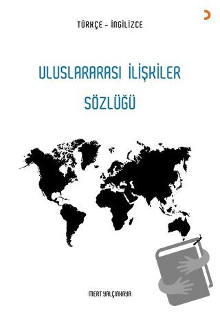 Uluslararası İlişkiler Sözlüğü - Mert Yalçınkaya - Cinius Yayınları - 