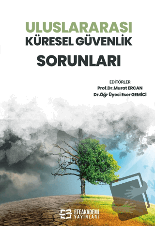 Uluslararası Küresel Güvenlik Sorunları - Murat Ercan - Efe Akademi Ya