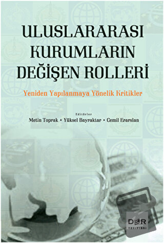 Uluslararası Kurumların Değişen Rolleri - Metin Toprak - Der Yayınları