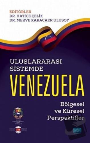 Uluslararası Sistemde Venezuela - Hatice Çelik - Nobel Akademik Yayınc