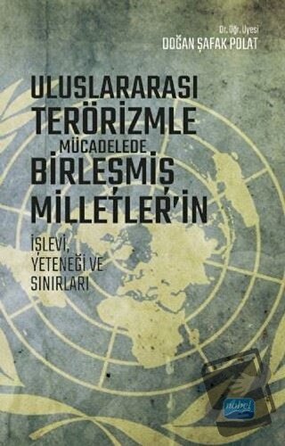 Uluslararası Terörizmle Mücadelede Birleşmiş Milletler’in İşlevi Yeten