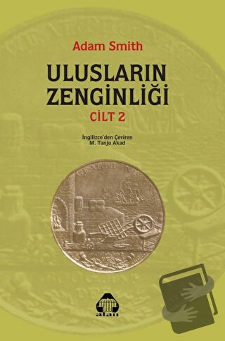 Ulusların Zenginliği Cilt: 2 - Adam Smith - Alan Yayıncılık - Fiyatı -