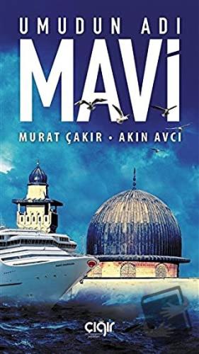 Umudun Adı Mavi - Akın Avcı - Çığır Yayınları - Fiyatı - Yorumları - S