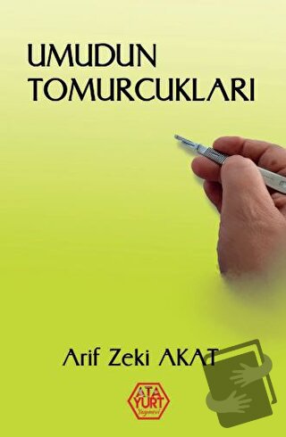 Umudun Tomurcukları - Arif Zeki Akat - Atayurt Yayınevi - Fiyatı - Yor