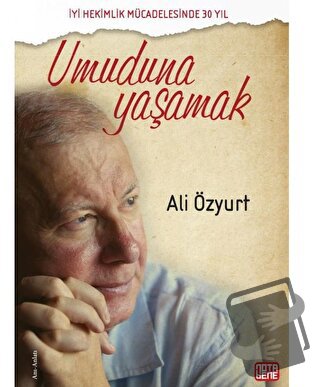 Umuduna Yaşamak - Ali Özyurt - Nota Bene Yayınları - Fiyatı - Yorumlar