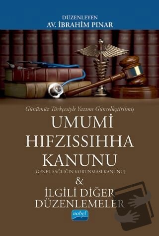 Umumi Hıfzıssıhha Kanunu - Genel Sağlığın Korunması Kanunu ve İlgili D