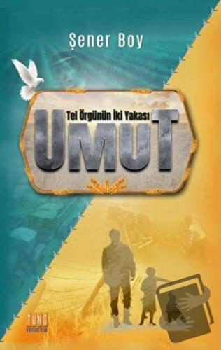 Umut - Tel Örgünün İki Yakası - Şener Boy - Tunç Yayıncılık - Fiyatı -