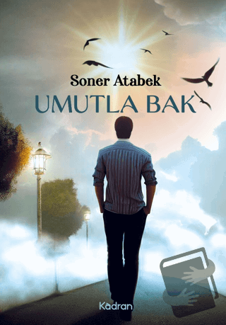 Umutla Bak - Soner Atabek - Kadran Medya Yayıncılık - Fiyatı - Yorumla