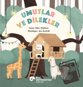 Umutlar ve Dilekler - Helen Stephens - Koç Üniversitesi Yayınları - Fi