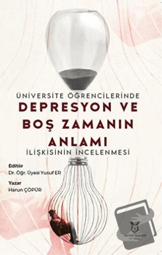 Üniversite Öğrencilerinde Depresyon ve Boş Zamanın Anlamı İlişkisinin 