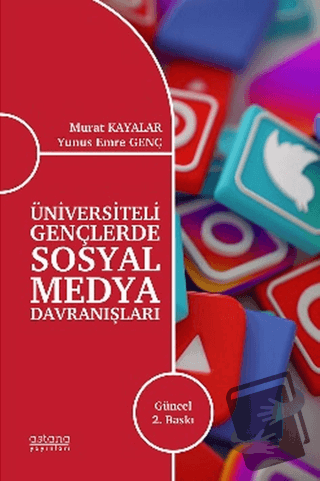 Üniversiteli Gençlerde Sosyal Medya Davranışları - Yunus Emre Genç - A