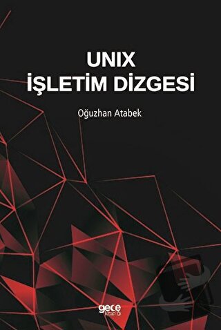 Unix İşletim Dizgesi - Oğuzhan Atabek - Gece Kitaplığı - Fiyatı - Yoru