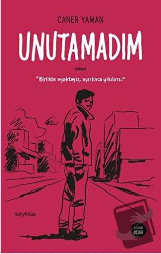 Unutamadım - Caner Yaman - Hayykitap - Fiyatı - Yorumları - Satın Al