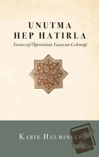 Unutma Hep Hatırla - Kabir Helminski - Sufi Kitap - Fiyatı - Yorumları