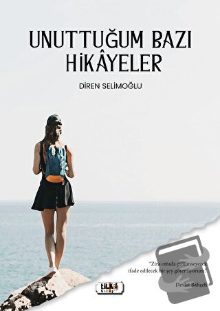 Unuttuğum Bazı Hikayeler - Diren Selimoğlu - Tilki Kitap - Fiyatı - Yo