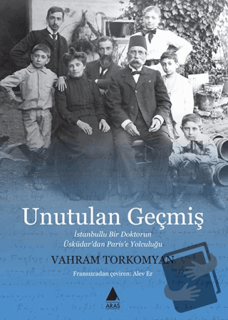 Unutulan Geçmiş - Vahram Torkomyan - Aras Yayıncılık - Fiyatı - Yoruml