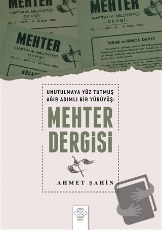 Unutulmaya Yüz Tutmuş Ağır Adımlı Bir Yürüyüş: Mehter Dergisi - Ahmet 