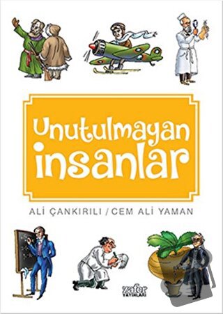 Unutulmayan İnsanlar - Ali Çankırılı - Zafer Yayınları - Fiyatı - Yoru