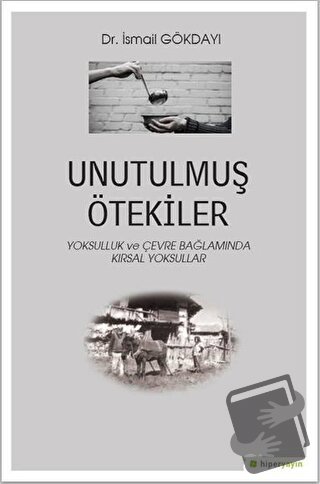 Unutulmuş Ötekiler - İsmail Gökdayı - Hiperlink Yayınları - Fiyatı - Y