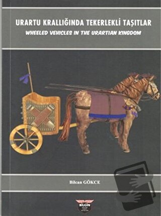 Urartu Krallığında Tekerlekli Taşıtlar - Wheeled Vehicles In The Urart